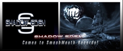 SHADOW EDEN signed to SMASHMOUTH RECORDS / SONY RED