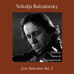 New digital Album Release: Debussy, Janáček, Szymanowski: Sonatas for Violin and Piano (Volodja Balzalorsky Live Selection Vol. 2)