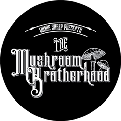 Wayne Sharp's Mushroom Brotherhood Power Press Kit