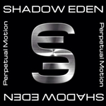 SHADOW EDEN'S PERPETUAL MOTION ALBUM ART 